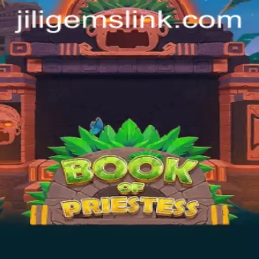 Discover the Enchanting World of BookOfPriestess: Unveiling JILIGems