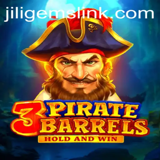 Unveiling the Exciting World of 3PirateBarrels with JILIGems
