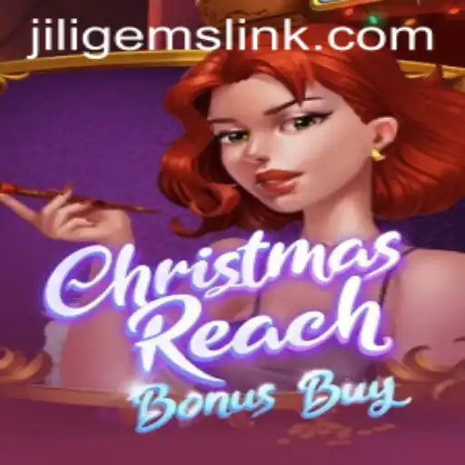Discover the Exciting World of ChristmasReachBonusBuy Featuring JILIGems