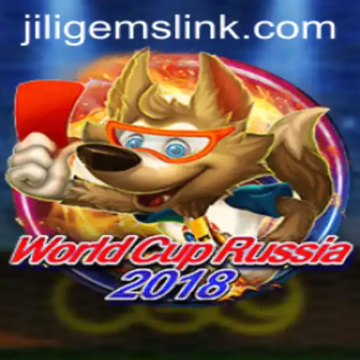 WorldCupRussia2018 and the Sparkling Appeal of JILIGems